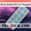 Silver Bullet Pill For Females 28